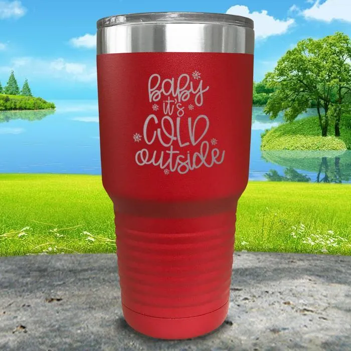 Baby It's Cold Outside Engraved Tumbler