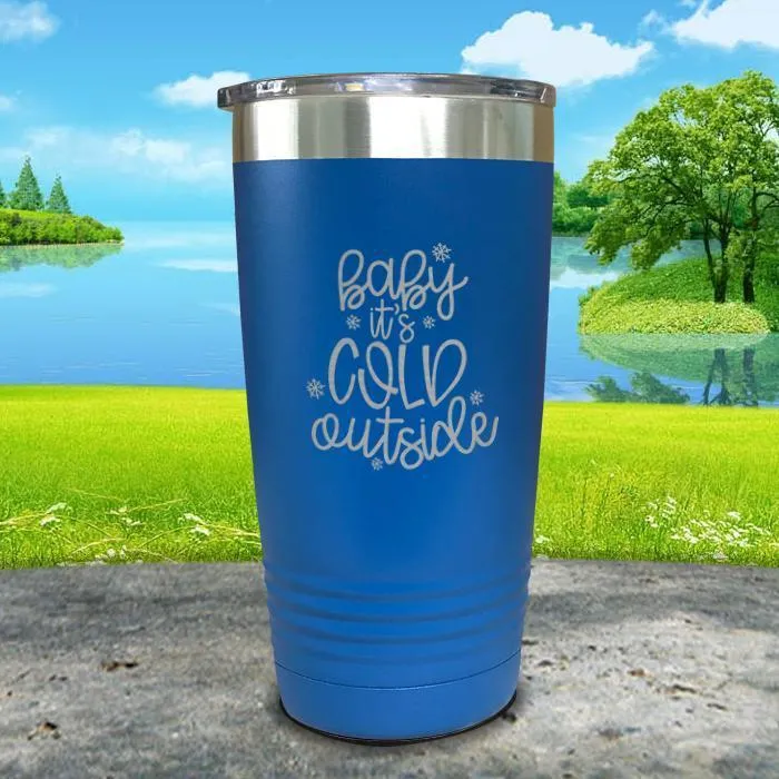 Baby It's Cold Outside Engraved Tumbler