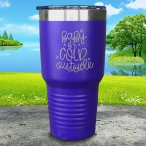 Baby It's Cold Outside Engraved Tumbler