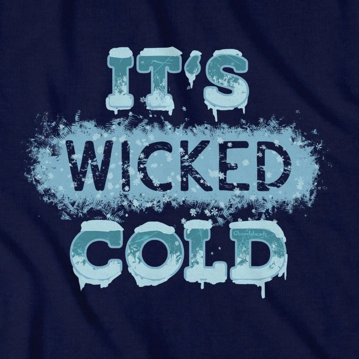 It's Wicked Cold T-Shirt