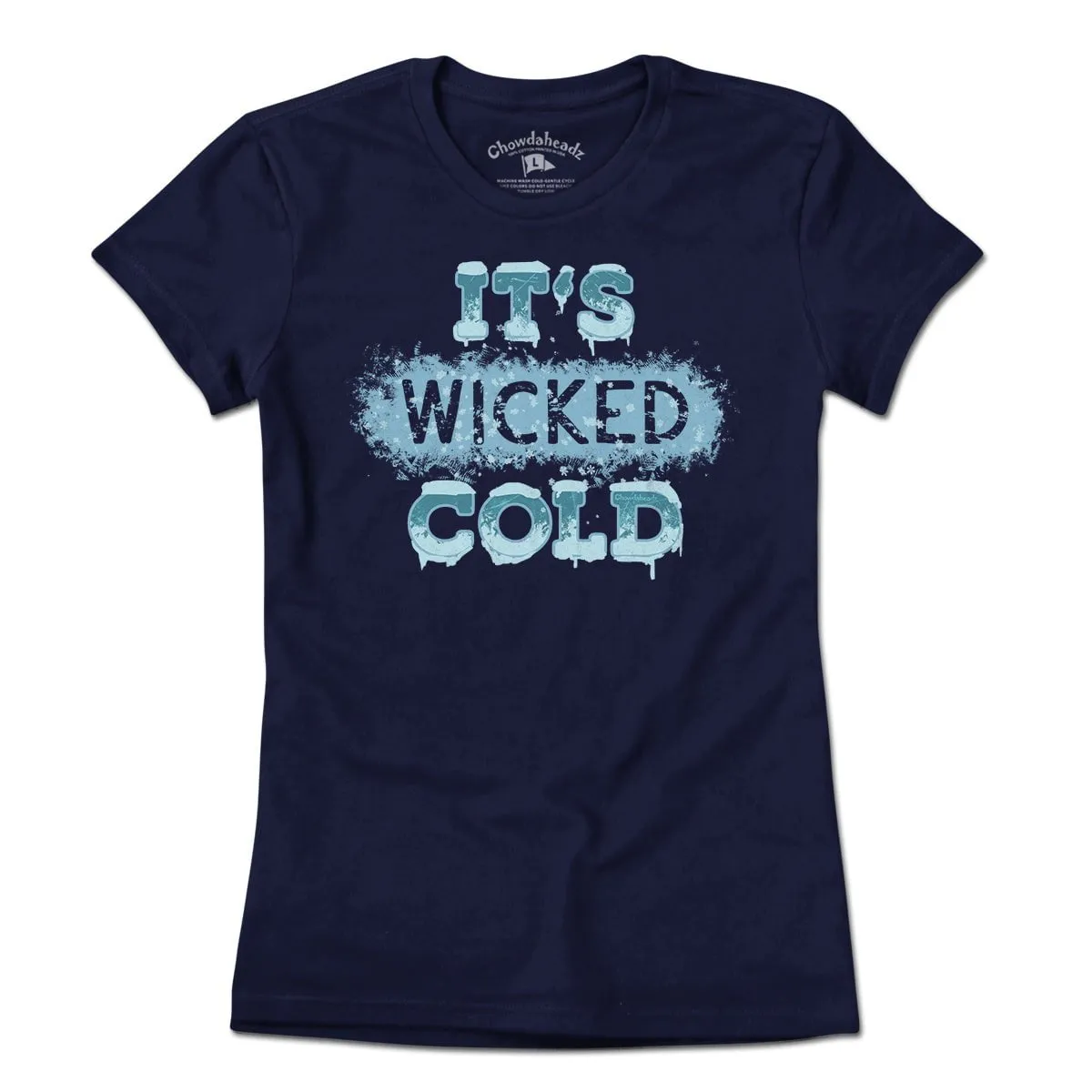 It's Wicked Cold T-Shirt