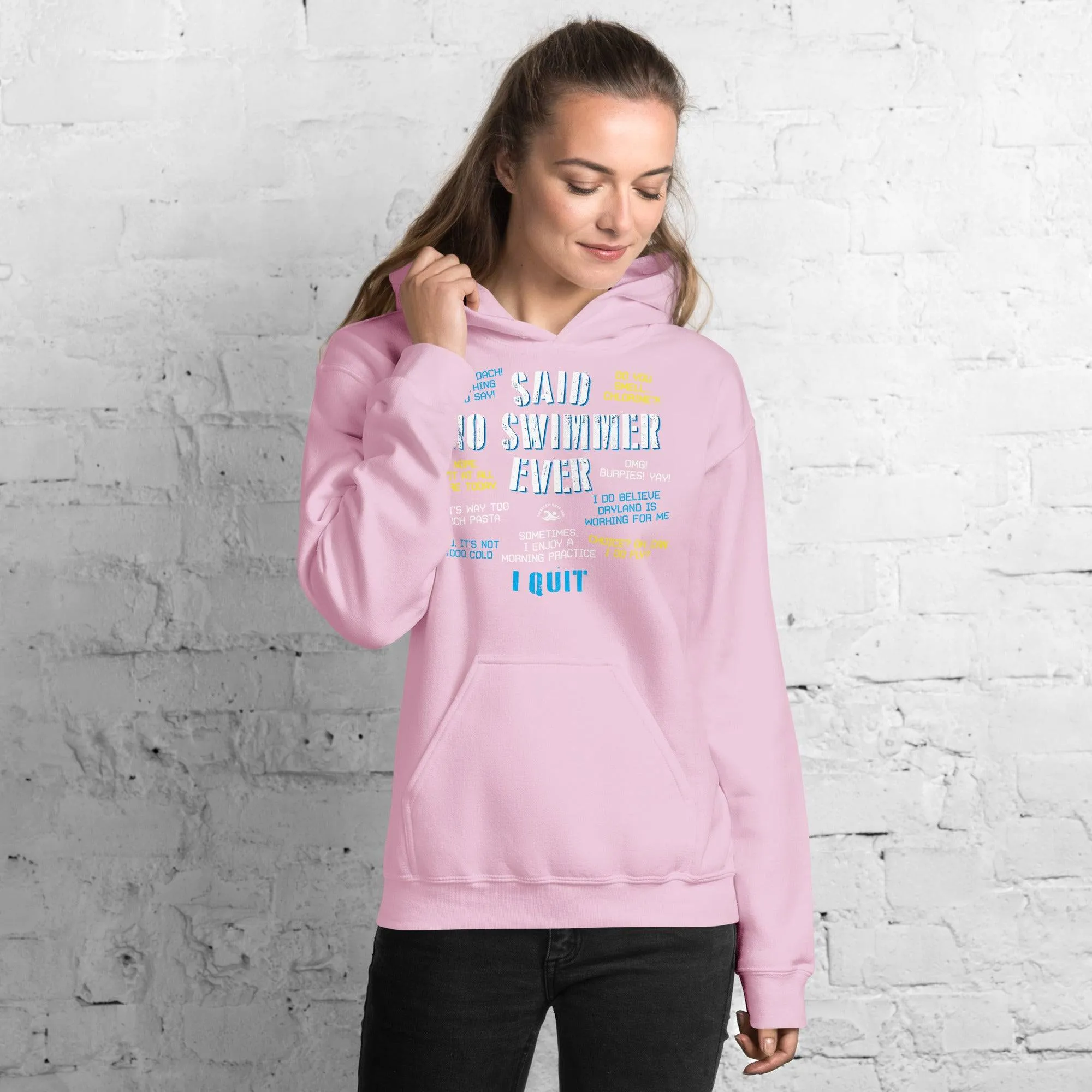 Said No Swimmer Ever Swim Pullover Hoodie