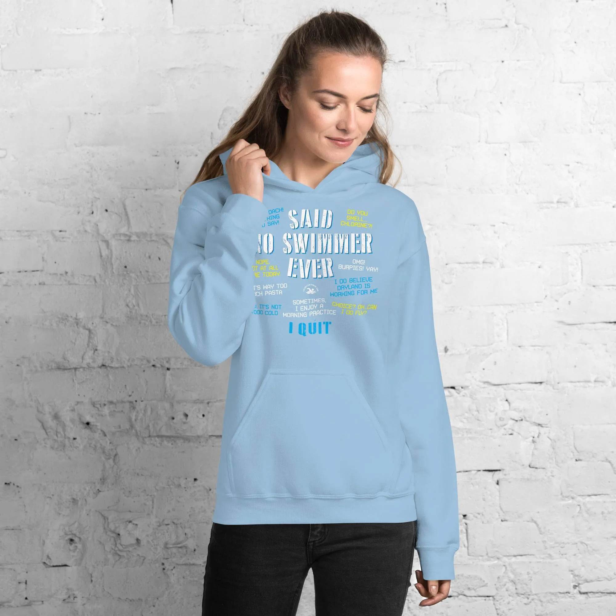 Said No Swimmer Ever Swim Pullover Hoodie