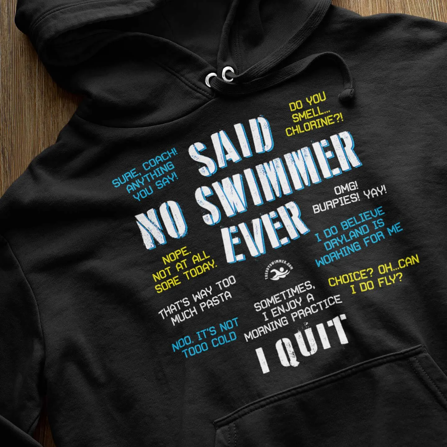 Said No Swimmer Ever Swim Pullover Hoodie