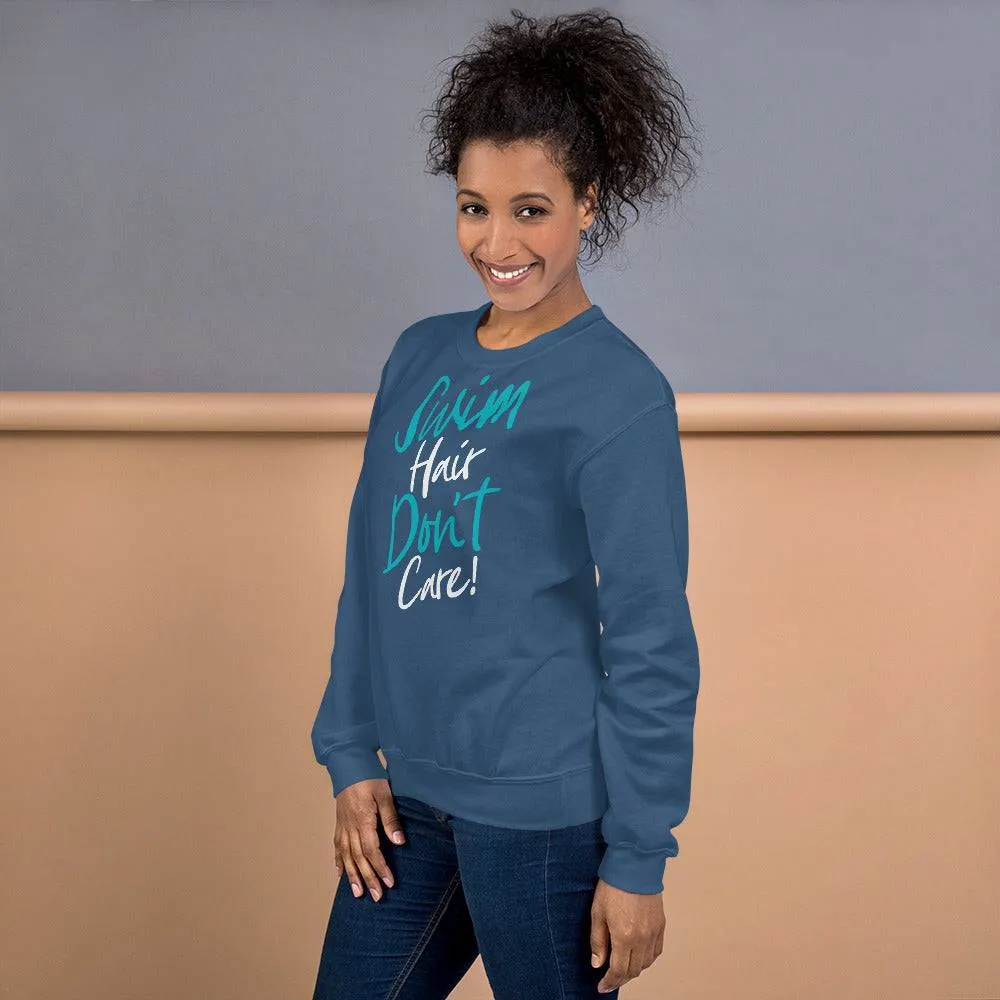 Swimmer Premium Unisex Sweatshirt Swim Hair Don't Care
