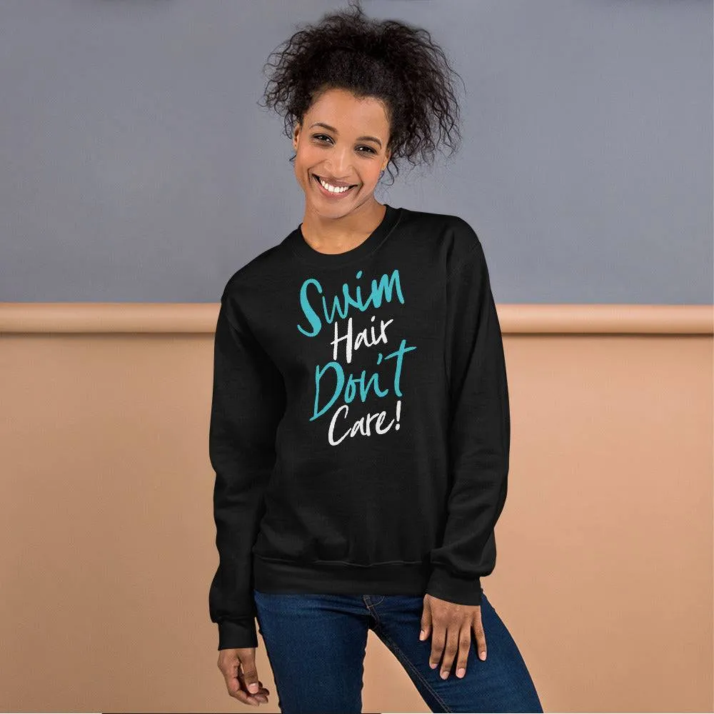 Swimmer Premium Unisex Sweatshirt Swim Hair Don't Care