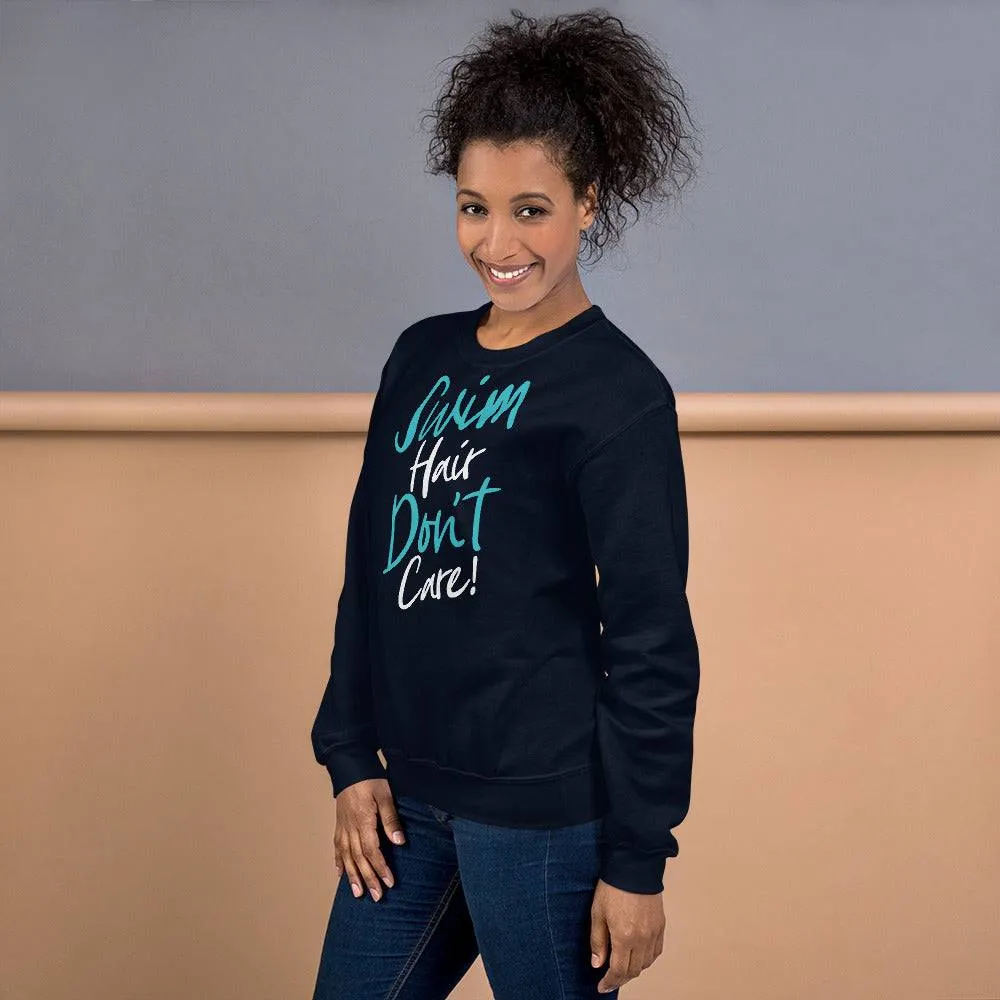 Swimmer Premium Unisex Sweatshirt Swim Hair Don't Care