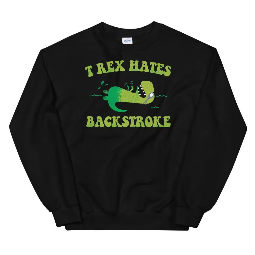 T Rex Hates Backstroke Funny Swim Sweatshirt