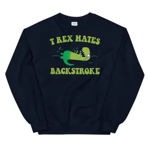 T Rex Hates Backstroke Funny Swim Sweatshirt