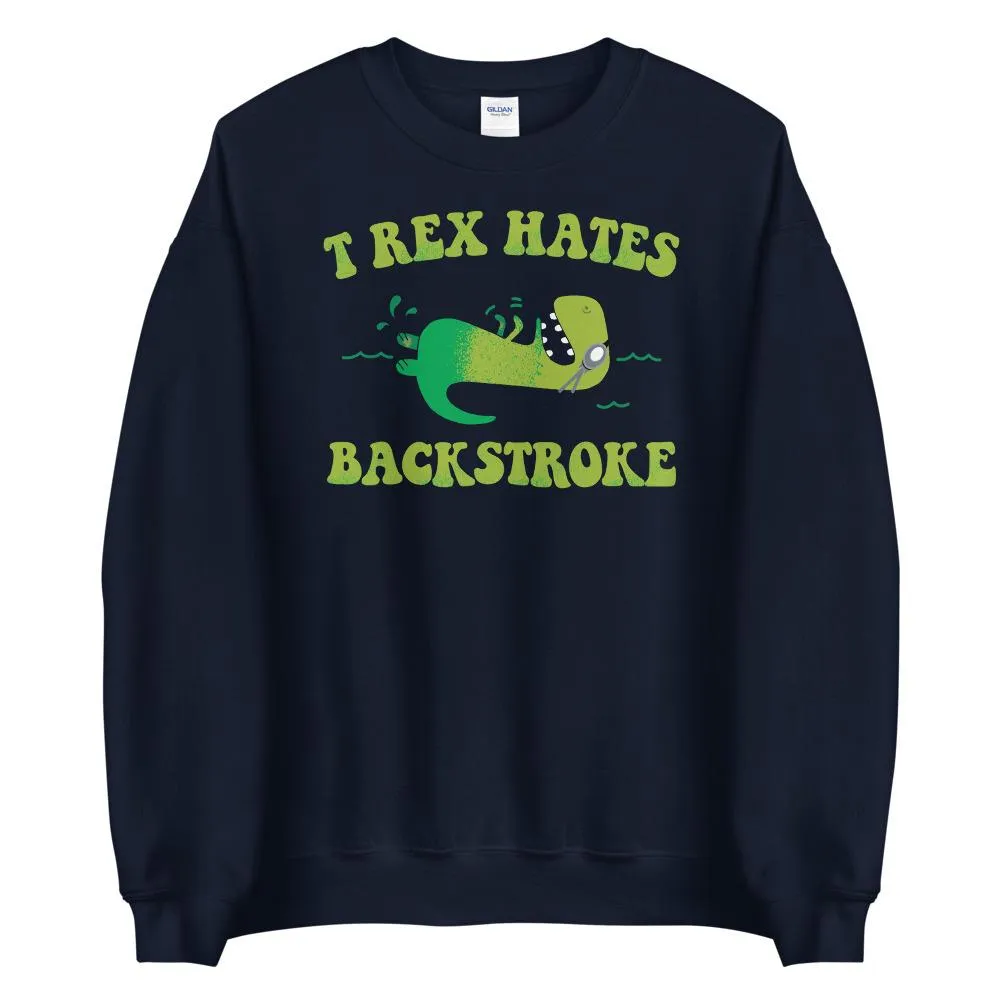 T Rex Hates Backstroke Funny Swim Sweatshirt