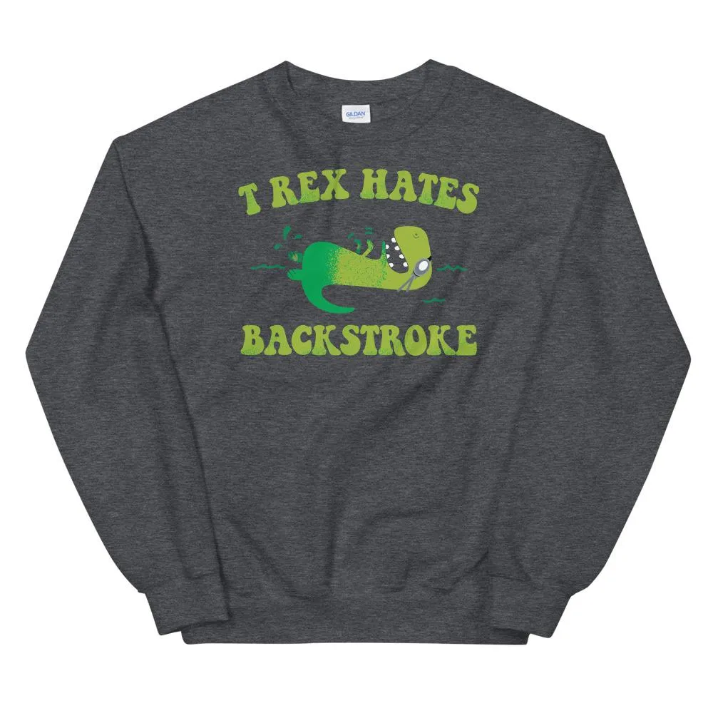T Rex Hates Backstroke Funny Swim Sweatshirt